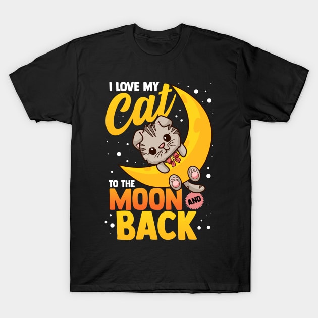 Cute I Love My Cat To The Moon And Back T-Shirt by theperfectpresents